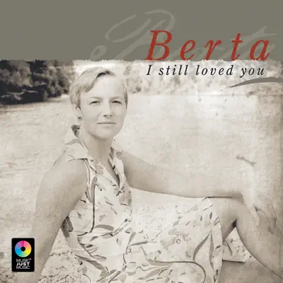 I Still Loved You - Berta I Still Loved You - Berta