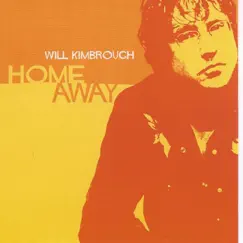 Home Away by Will Kimbrough album reviews, ratings, credits