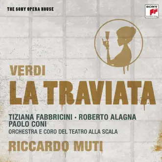 Verdi: La Traviata by Riccardo Muti, Coro del Teatro alla Scala di Milano & Orchestra del Teatro alla Scala di Milano album reviews, ratings, credits