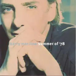 Summer of '78 - Barry Manilow