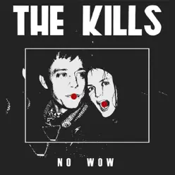 No Wow / Half of Us - Single - The Kills