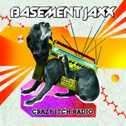 Crazy Itch Radio - Basement Jaxx