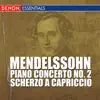 Stream & download Mendelssohn - Piano Concerto No. 2 - Scherzo A Capriccio - Perpetuum Mobile - Fantasy Three Preludes And Three Etudes