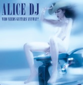 Artist - Alice Dj - Better Of Alone