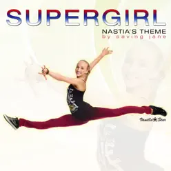 SuperGirl (Nastia Liukin's Theme Song) - EP - Saving Jane
