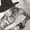 The Essential John Anderson album lyrics, reviews, download