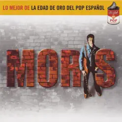 Lo Mejor de la Edad de Oro del Pop Espanol - Moris
