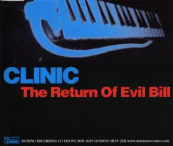 The Return of Evil Bill - Single by Clinic album reviews, ratings, credits