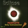 ECLIPSE - Panflute Only Instrumental Vol. II, 2005