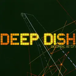 George Is On - Deep Dish George Is On - Deep Dish