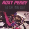Roxy Perry NY BLUES QUEEN, 2003