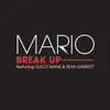 Break Up (feat. Gucci Mane & Sean Garrett) song lyrics