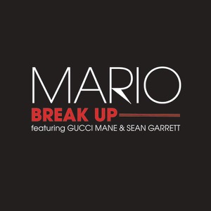 Break Up (feat. Gucci Mane & Sean Garrett) - Single