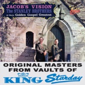 Jacob's Vision: The Stanley Brothers At Their Golden Gospel Greatest artwork