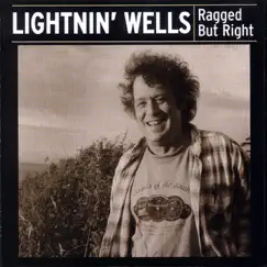 Ragged But Right by Lightnin' Wells album reviews, ratings, credits