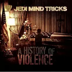 A History of Violence - Jedi Mind Tricks