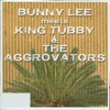 Bunny Lee Meets King Tubby and the Aggrovators - Disc 1