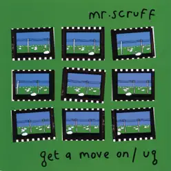 Get a Move On / Ug - EP - Mr. Scruff Get a Move On / Ug - EP - Mr. Scruff