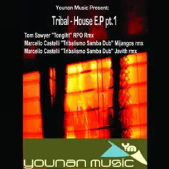 Younan Music Present: Tribal-House EP Pt. 1 by Various Artists, Marcello Castelli & Tom Sawyer album reviews, ratings, credits