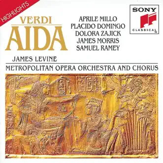 Verdi: Aida (Highlights) by Aprile Millo, James Levine, Plácido Domingo & The Metropolitan Opera Orchestra album reviews, ratings, credits