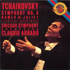 Tchaikovsky: Symphony No. 4 & Romeo and Juliet by Chicago Symphony Orchestra & Claudio Abbado album reviews, ratings, credits