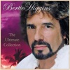 Bertie Higgins: The Ultimate Collection