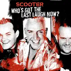 Who's Got the Last Laugh Now? by Scooter album reviews, ratings, credits