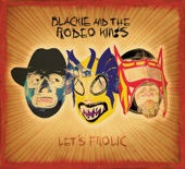 Blackie & The Rodeo Kings - Let's Frolic