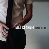 Mat Kearney - Closer to Love