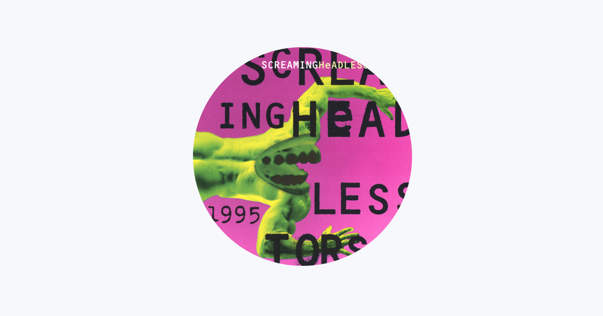 Screaming Headless Torsos On Apple Music Sprawdź słowa piosenki blue in green screaming headless torsos, zobacz teledysk. itunes apple