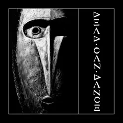 Dead Can Dance (Remastered) - Dead Can Dance