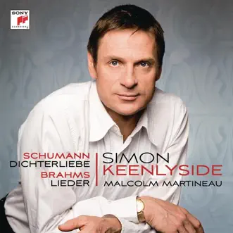 Schumann: Dichterliebe; Brahms: Lieder by Simon Keenlyside & Malcolm Martineau album reviews, ratings, credits