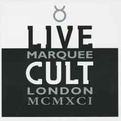 Live Cult: Marquee London MCMXCI - The Cult