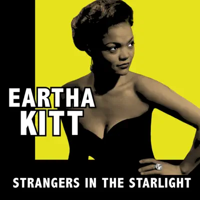 Strangers In the Starlight - Eartha Kitt
