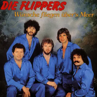 Wünsche fliegen übers Meer - Die Flippers
