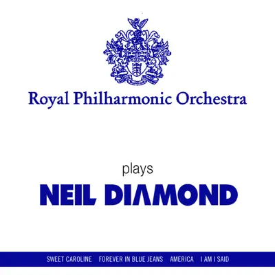 Royal Philharmonic Orchestra Plays Neil Diamond - Royal Philharmonic Orchestra