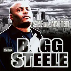 Size Duz Matter by Bigg Steele album reviews, ratings, credits