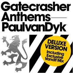 Gatecrasher Anthems - Paul Van Dyk (Deluxe Version) - Paul Van Dyk