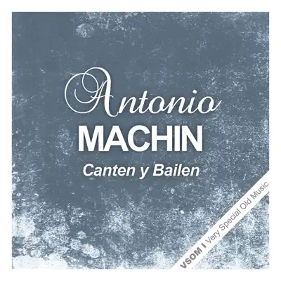 Canten y Bailen (Remastered) - Antonio Machín