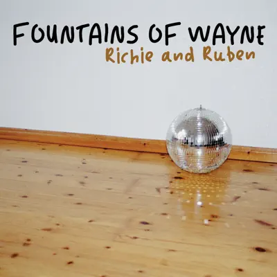 Richie and Ruben - Single - Fountains Of Wayne