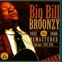 1937-1940 Part 2: Chicago 1939, 1940 CD D - Big Bill Broonzy