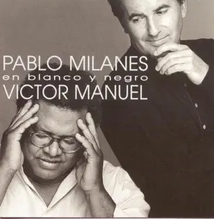 Album herunterladen Pablo Milanes Victor Manuel - En Blanco Y Negro