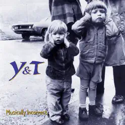 Musically Incorrect - Y & T