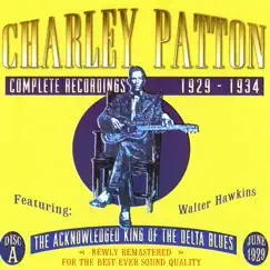 Complete Recordings: 1929-1934 (Vol. 1 - June 1929) by Charley Patton album reviews, ratings, credits