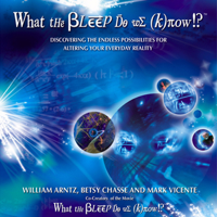 William Arntz, Betsy Chase & Mark Vicente - What the Bleep Do We Know: Discovering the Endless Possibilities for Altering Your Everyday Reality (Unabridged) artwork