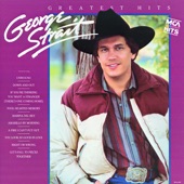 George Strait - If You're Thinking You Want a Stranger (There's One Coming Home)