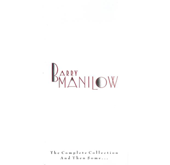 The Complete Collection and Then Some... - Barry Manilow