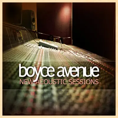 New Acoustic Sessions - Boyce Avenue