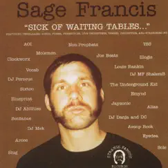 Sick of Waiting Tables by Sage Francis album reviews, ratings, credits