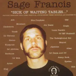 Sick of Waiting Tables - Sage Francis